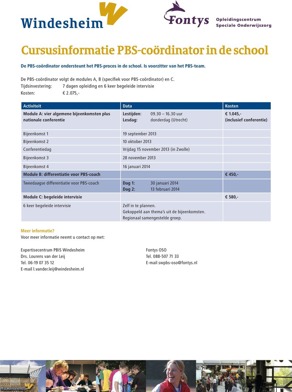 De PBS-coördinator volgt de modules A, B (specifiek voor PBS-coördinator)