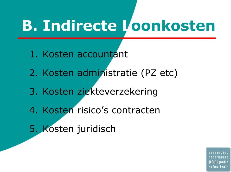 Kosten administratie (PZ etc) 3.