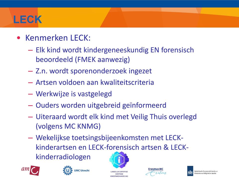 LECK: Elk kind