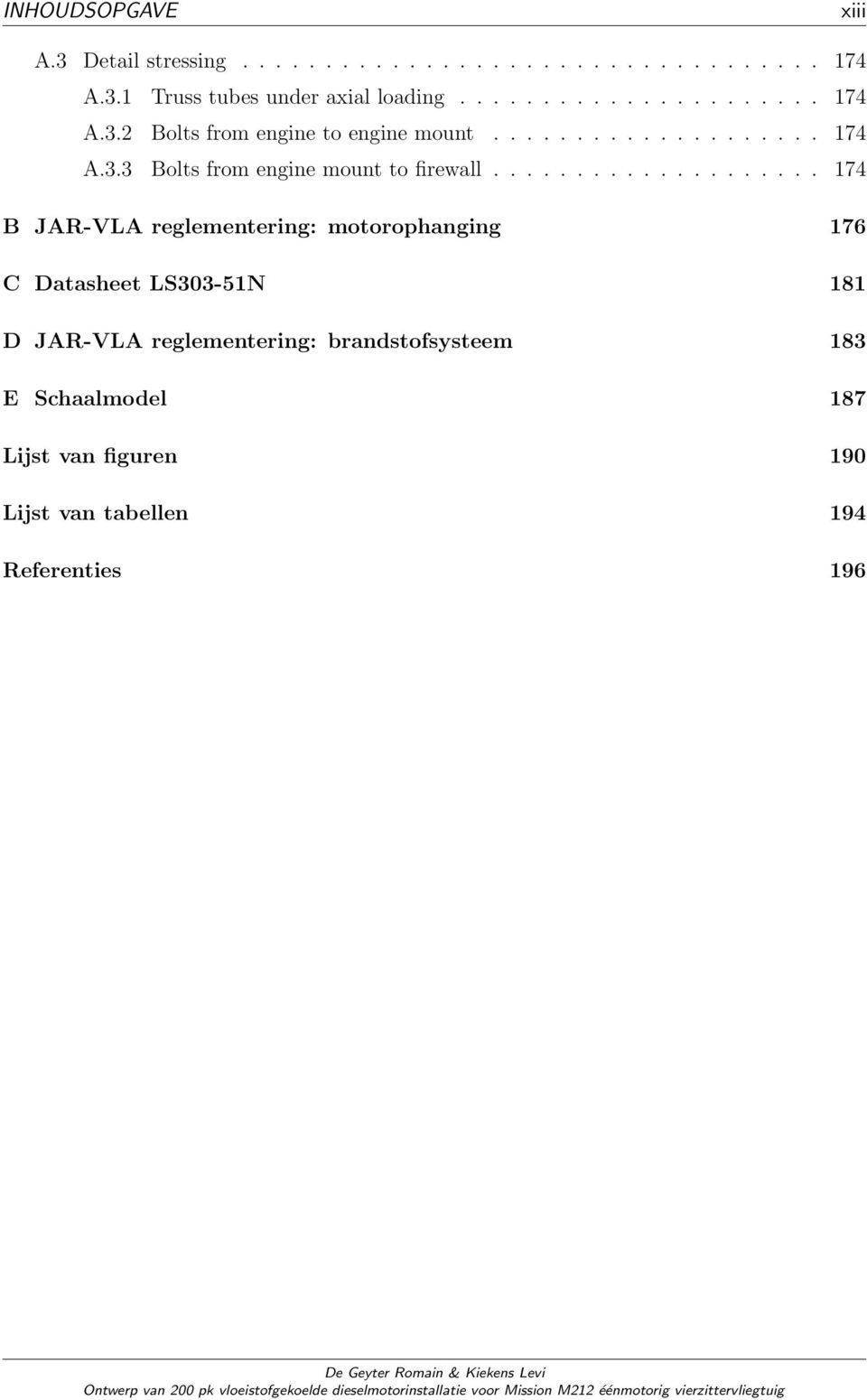 ................... 174 B JAR-VLA reglementering: motorophanging 176 C Datasheet LS303-51N 181 D JAR-VLA