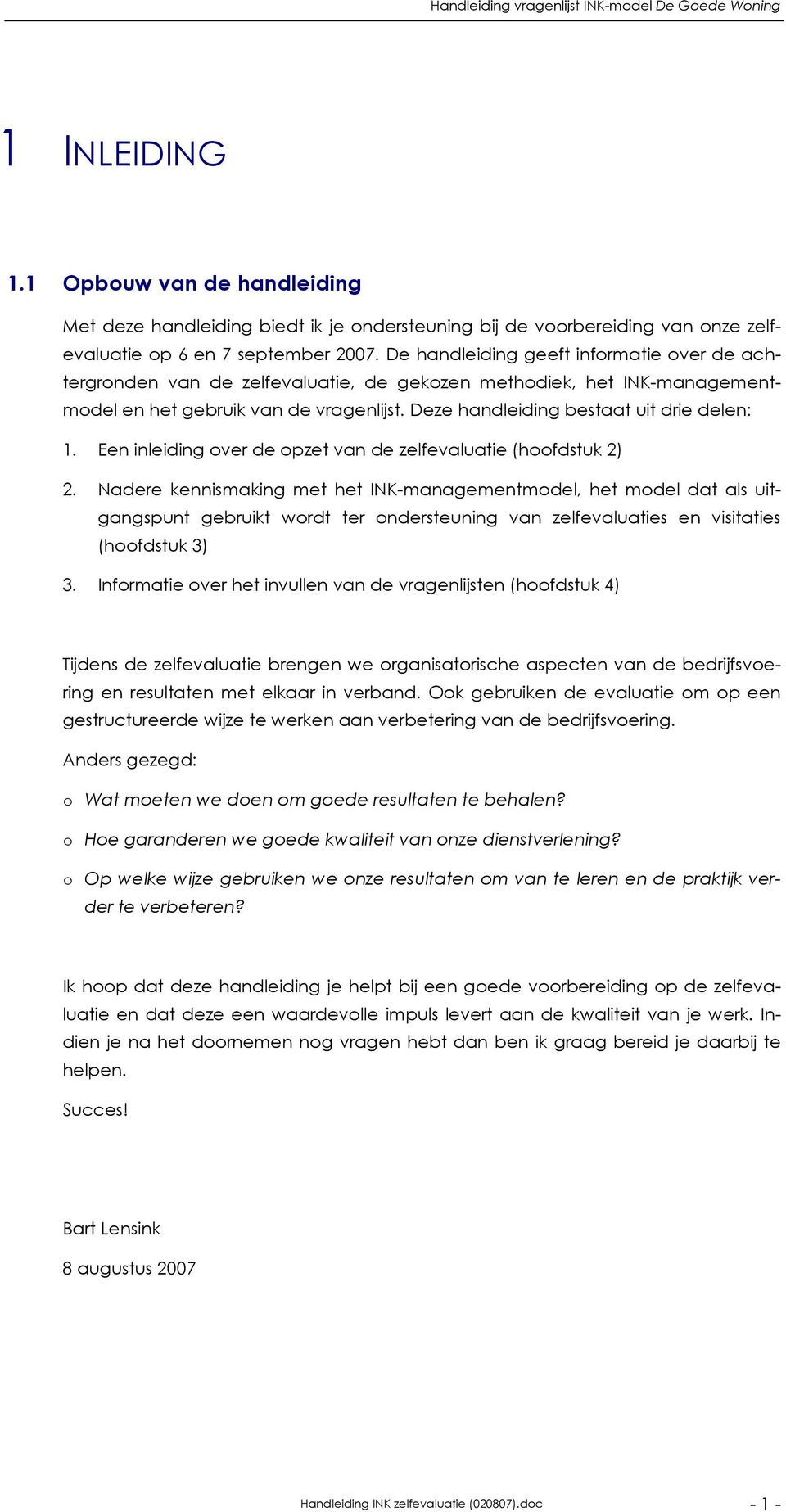 Een inleiding over de opzet van de zelfevaluatie (hoofdstuk 2) 2.