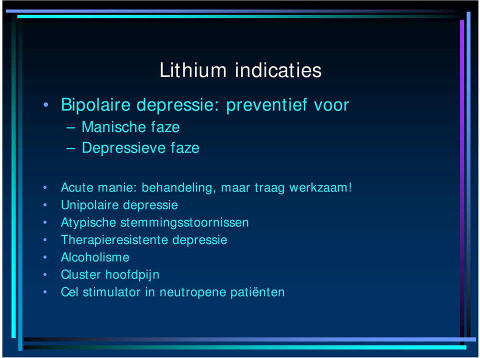 Unipolaire depressie Atypische stemmingsstoornissen Therapieresistente