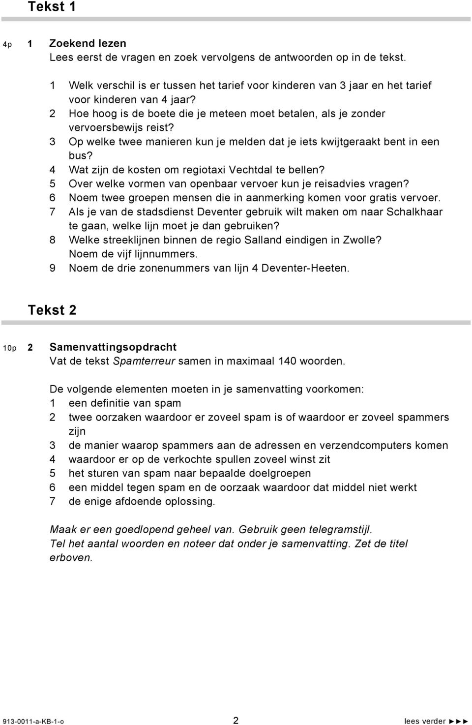 3 Op welke twee manieren kun je melden dat je iets kwijtgeraakt bent in een bus? 4 Wat zijn de kosten om regiotaxi Vechtdal te bellen?