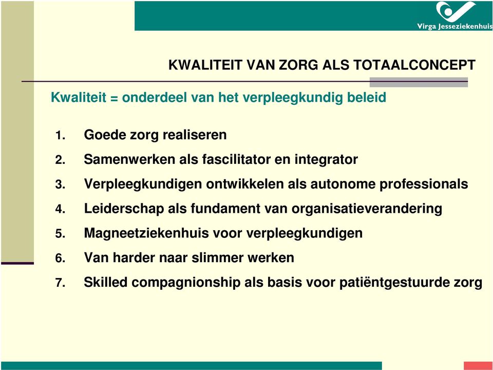 Verpleegkundigen ontwikkelen als autonome professionals 4.