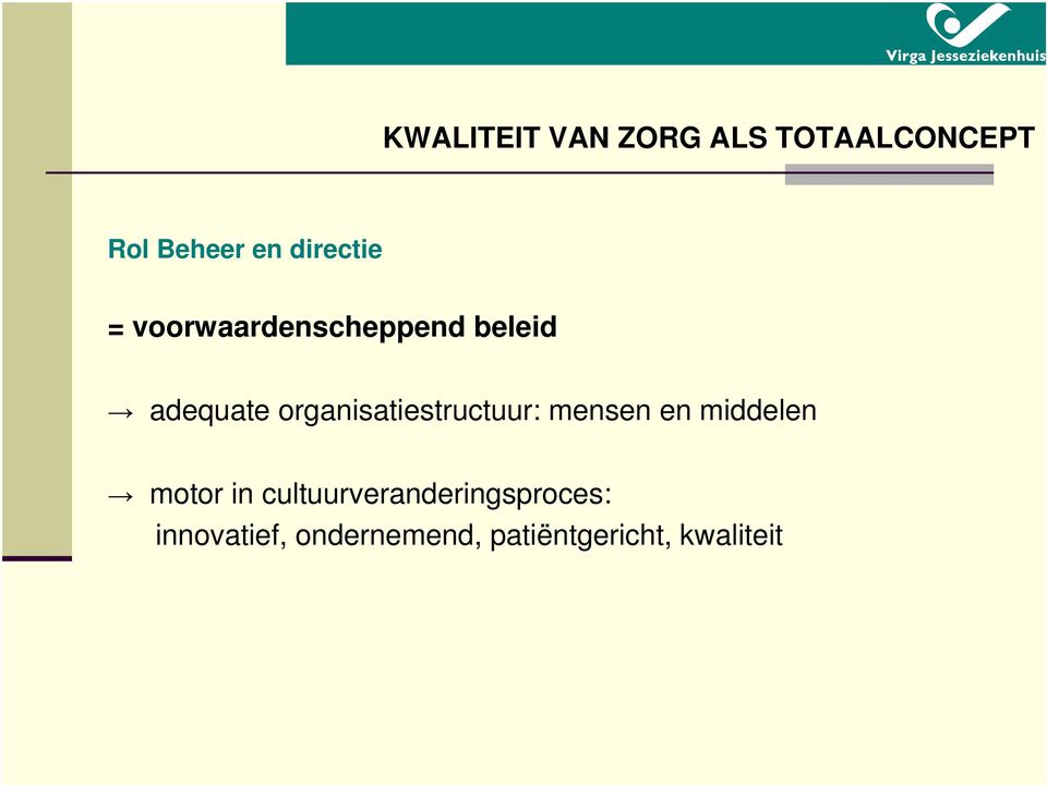 organisatiestructuur: mensen en middelen motor in