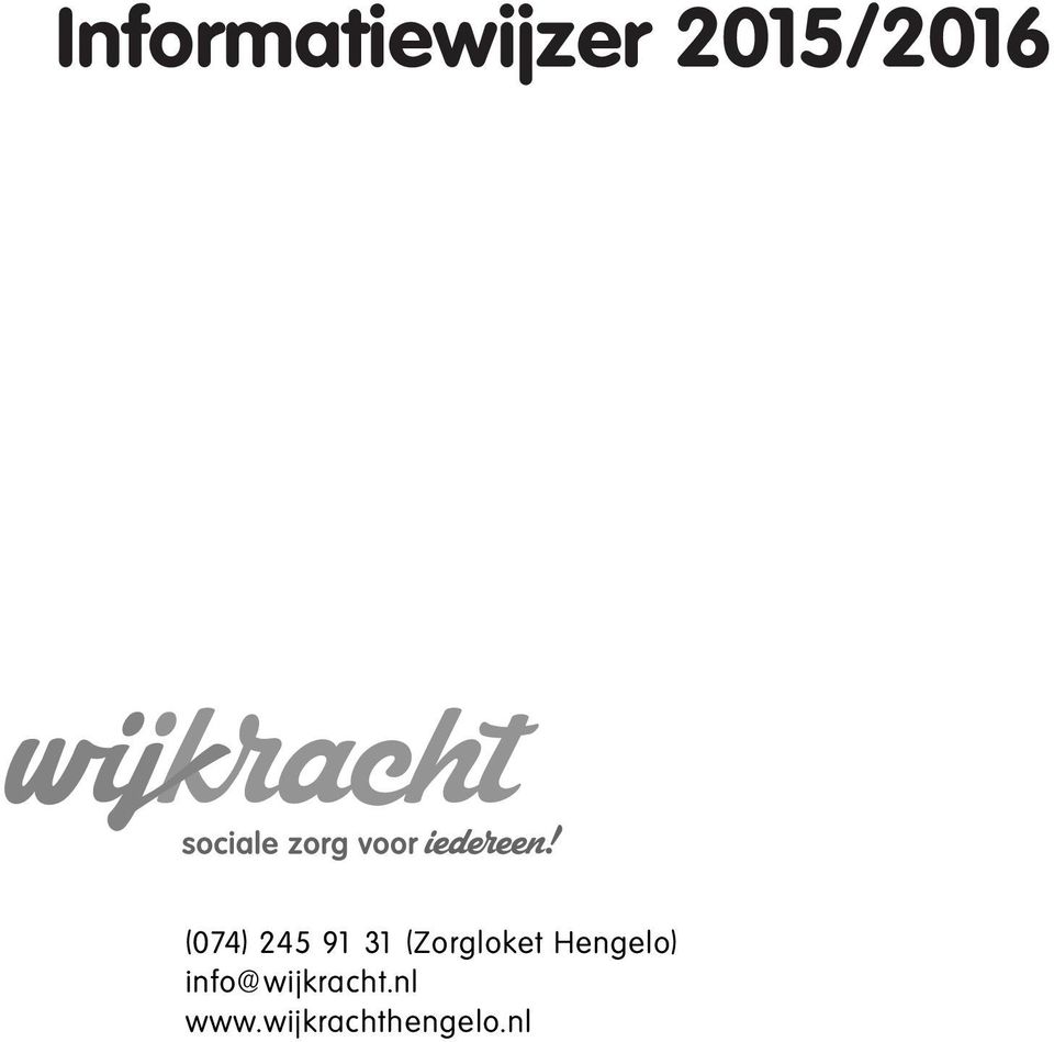 Beckum en Oele Slangenbeek Hasseler es Informatiewijzer 2015/2016 Hengelose es Noord Woolde centrum