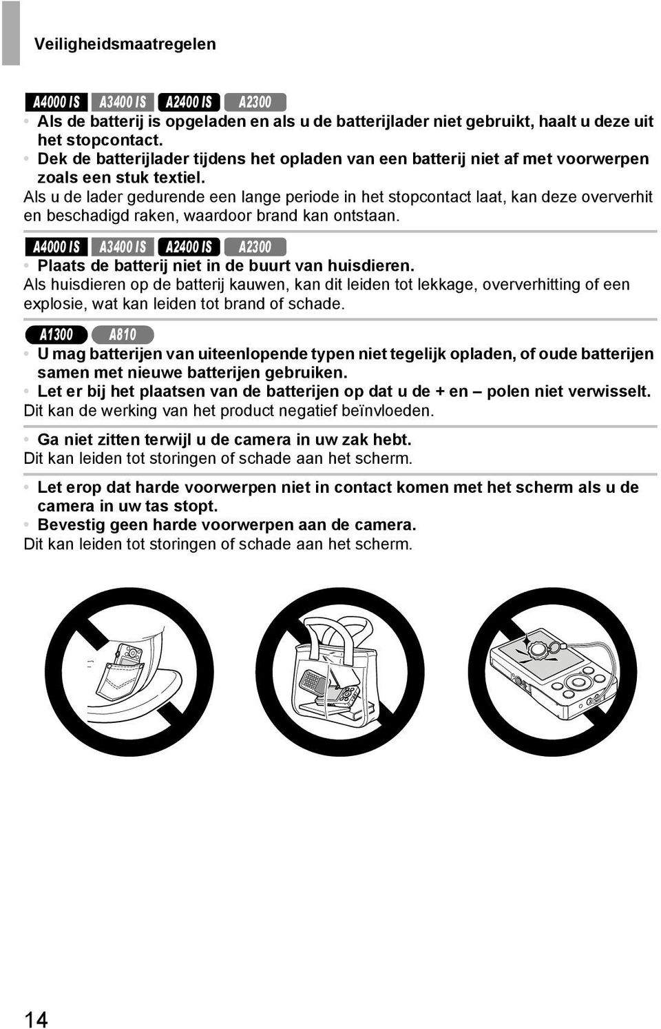 Als u de lader gedurende een lange periode in het stopcontact laat, kan deze oververhit en beschadigd raken, waardoor brand kan ontstaan.