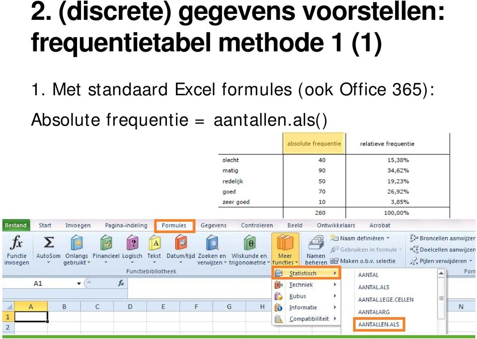 Met standaard Excel formules (ook