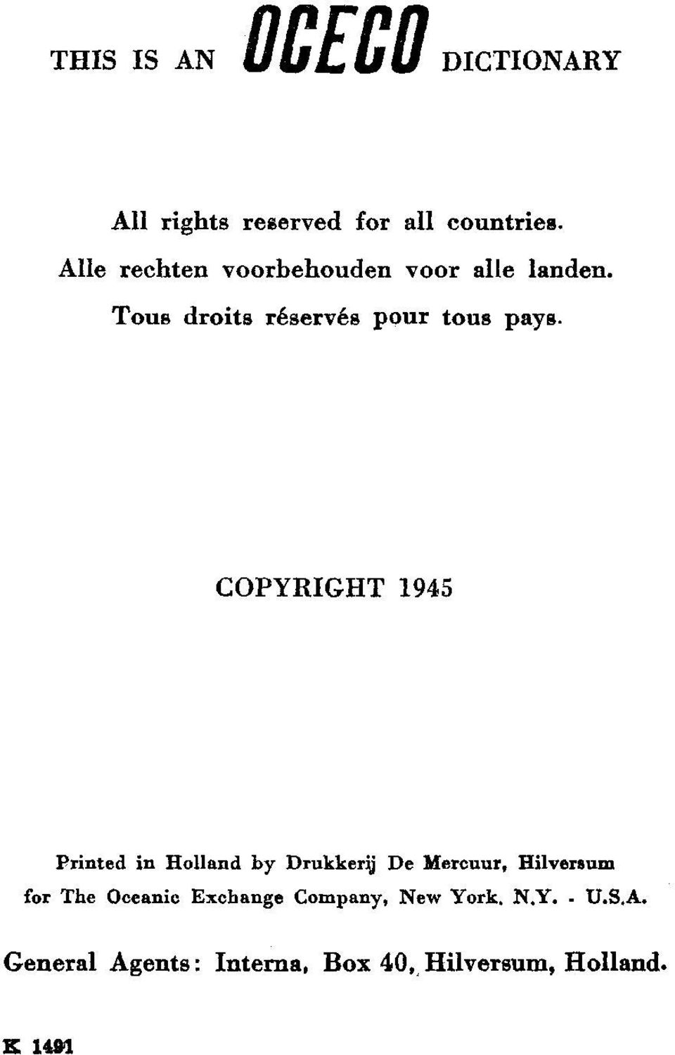 COPYRIGHT 1945 Printed in Holland by Drukker-M De Mercuur, Hilversum for The