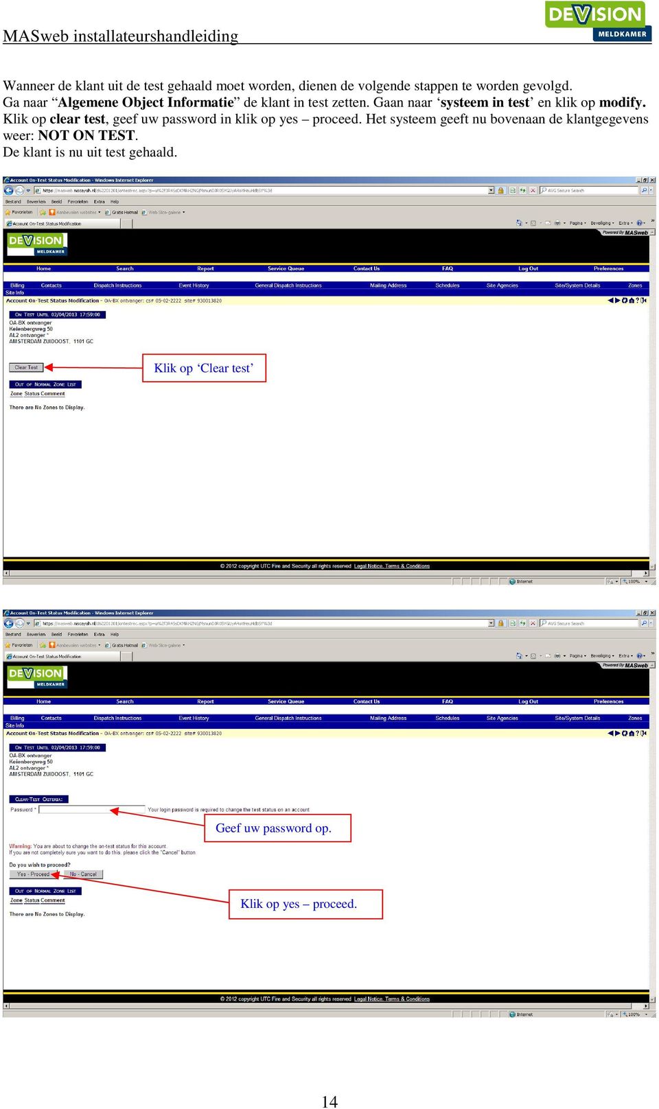 Klik op clear test, geef uw password in klik op yes proceed.