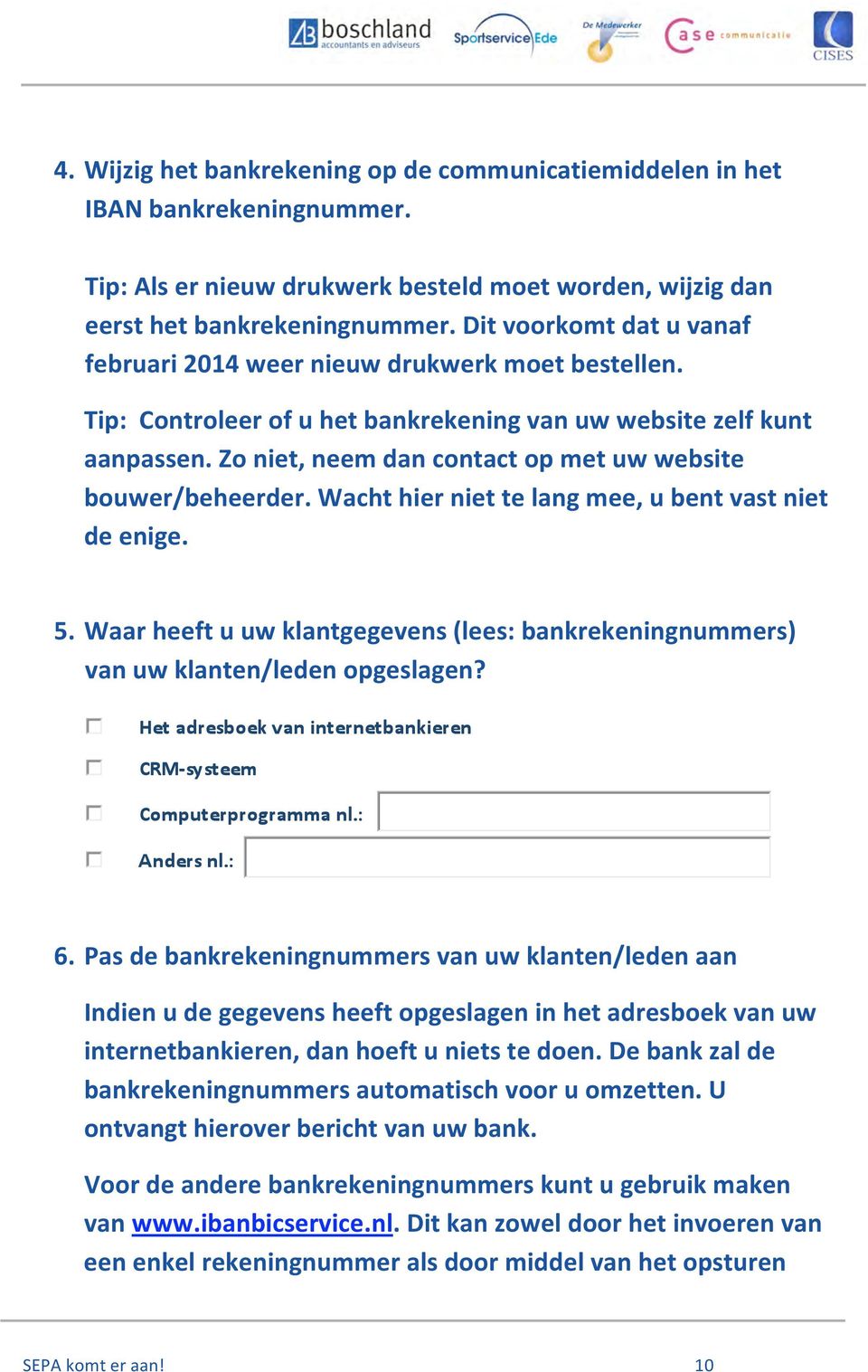 Zo niet, neem dan contact op met uw website bouwer/beheerder. Wacht hier niet te lang mee, u bent vast niet de enige. 5.