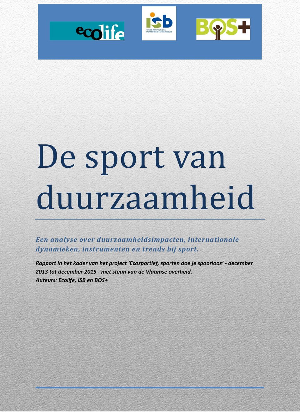 Rapport in het kader van het project Ecosportief, sporten doe je spoorloos