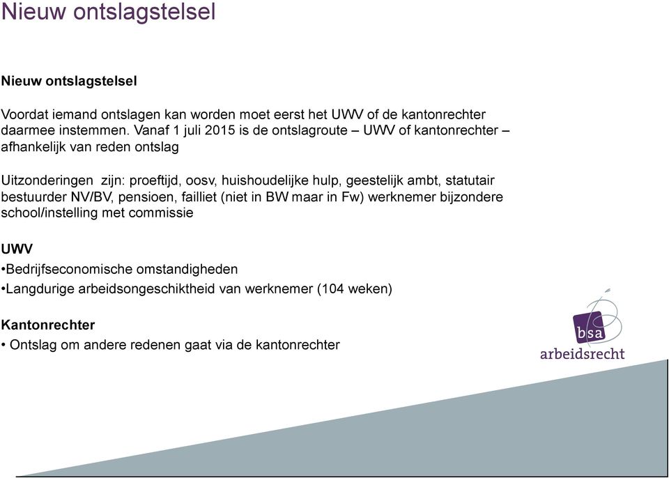 geestelijk ambt, statutair bestuurder NV/BV, pensioen, failliet (niet in BW maar in Fw) werknemer bijzondere school/instelling met commissie UWV