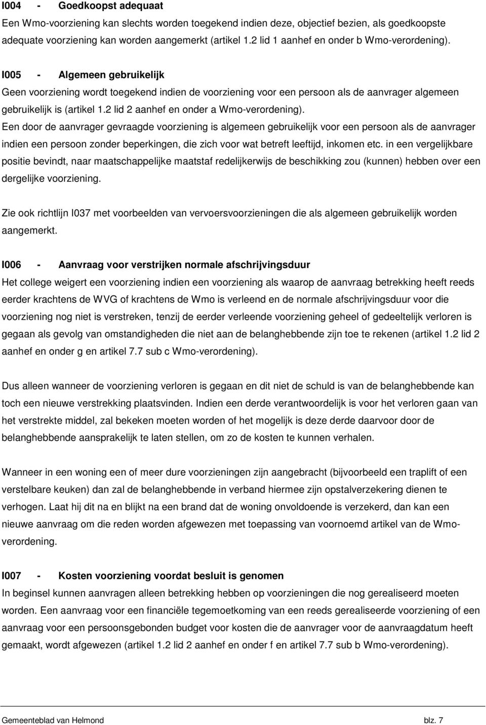 2 lid 2 aanhef en onder a Wmo-verordening).