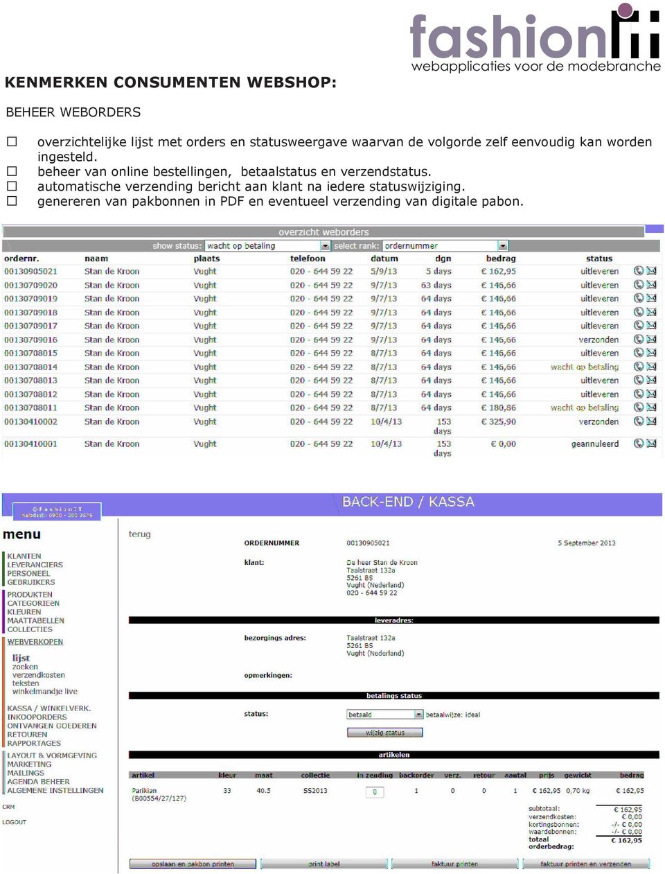 beheer van online bestellingen, betaalstatus en verzendstatus.