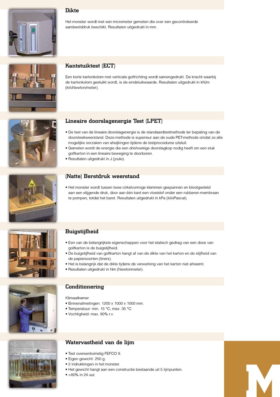 De test van de lineaire doorslagenergie is de standaardtestmethode ter bepaling van de doorsteekweerstand.