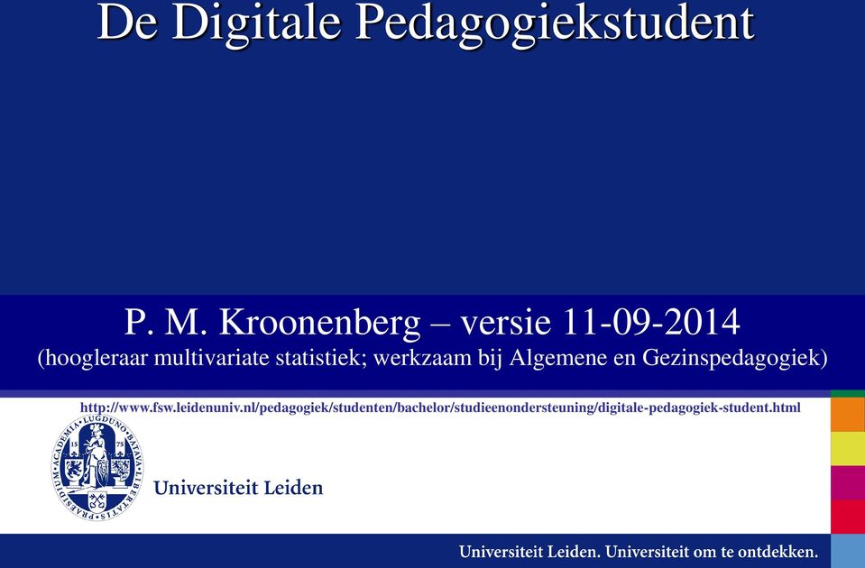 statistiek; werkzaam bij Algemene en Gezinspedagogiek)