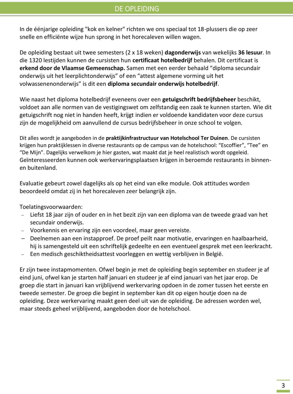 Dit certificaat is erkend door de Vlaamse Gemeenschap.