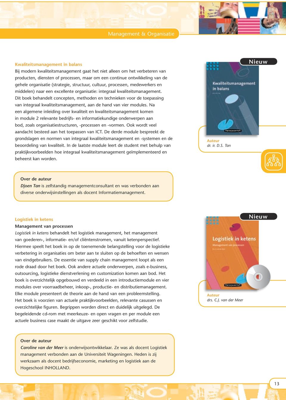 Dit boek behandelt concepten, methoden en technieken voor de toepassing van integraal kwaliteitsmanagement, aan de hand van vier modules.