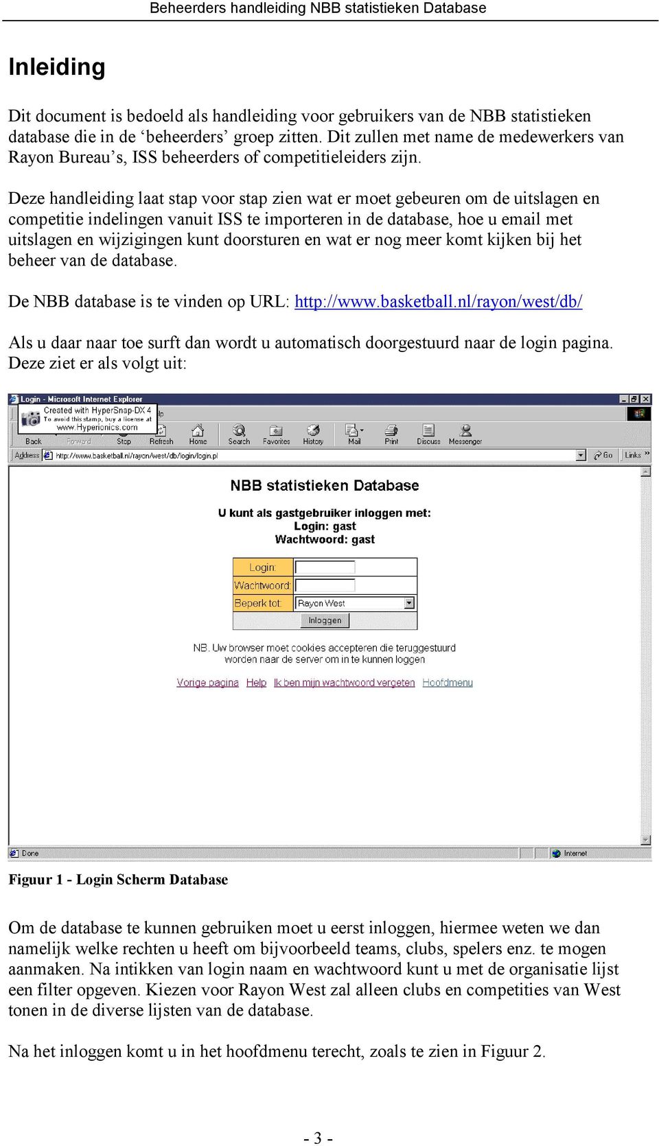 Deze handleiding laat stap voor stap zien wat er moet gebeuren om de uitslagen en competitie indelingen vanuit ISS te importeren in de database, hoe u email met uitslagen en wijzigingen kunt