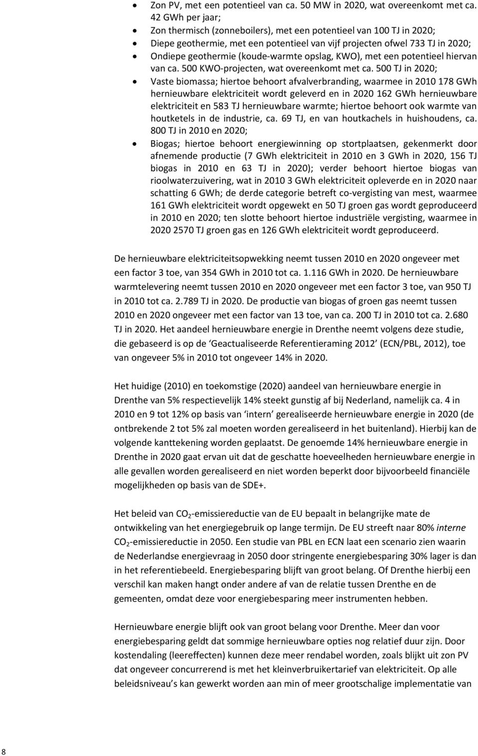 opslag, KWO), met een potentieel hiervan van ca. 500 KWO-projecten, wat overeenkomt met ca.