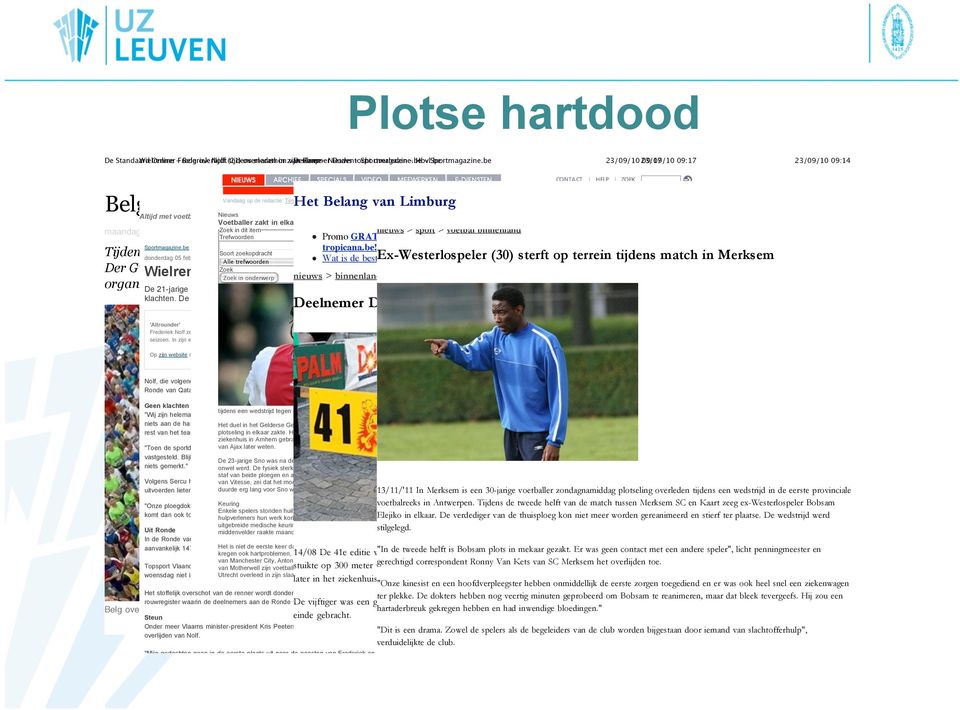 Sportmagazine.be overleden - Hbvl.be - Sportmagazine.be Plotse hartdood Ex-Westerlospeler (30) sterft op terrein tijdens match in Merksem - Gva.