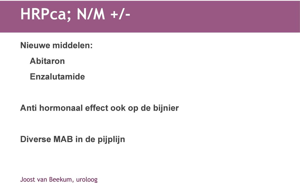 Enzalutamide Anti hormonaal