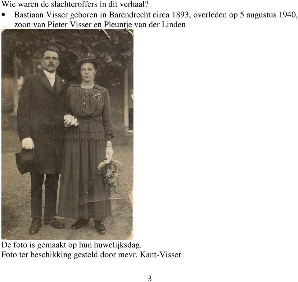 augustus 1940, zoon van Pieter Visser en Pleuntje van der Linden