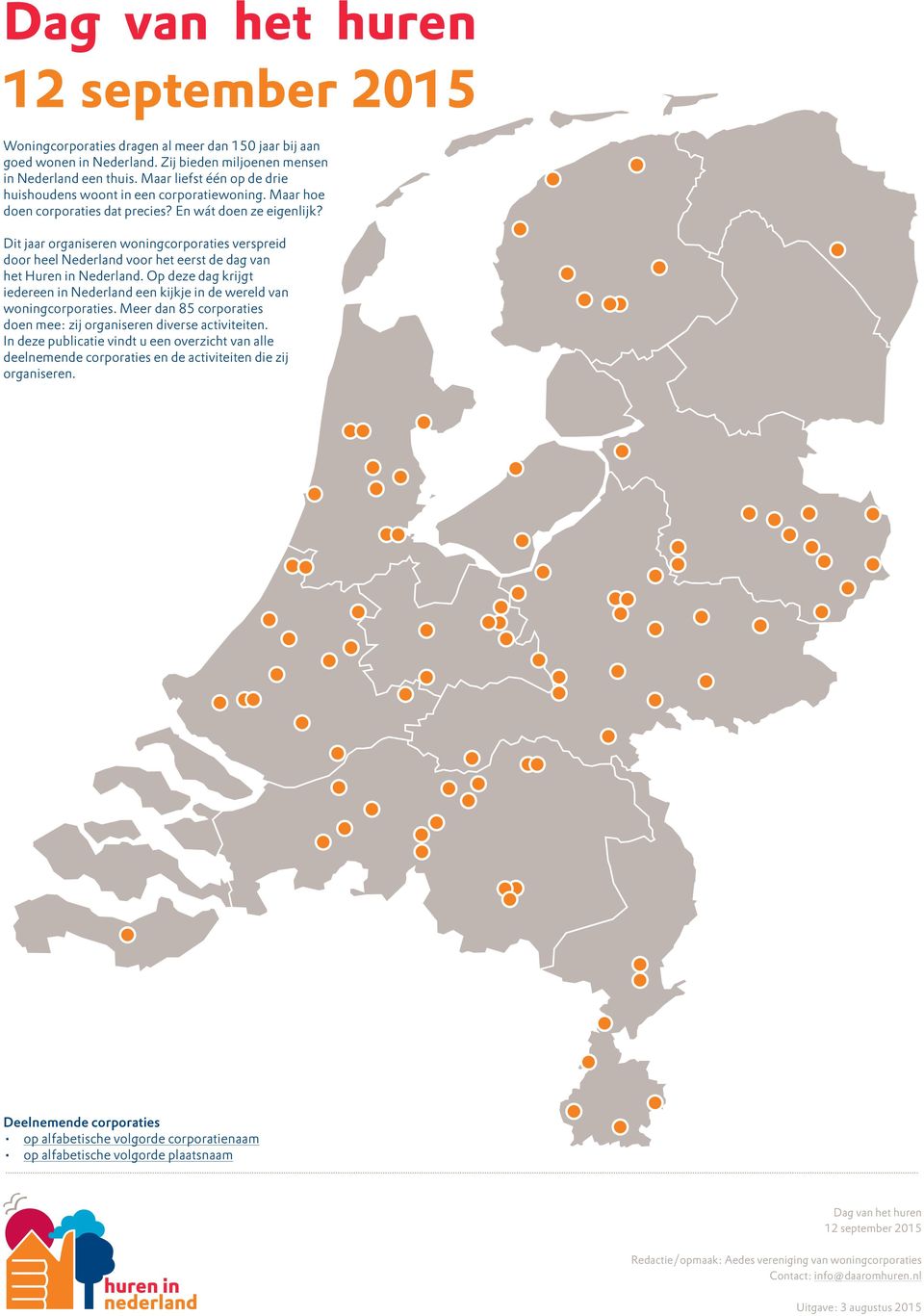 Dit jaar organiseren woningcorporaties verspreid door heel Nederland voor het eerst de dag van het Huren in Nederland.