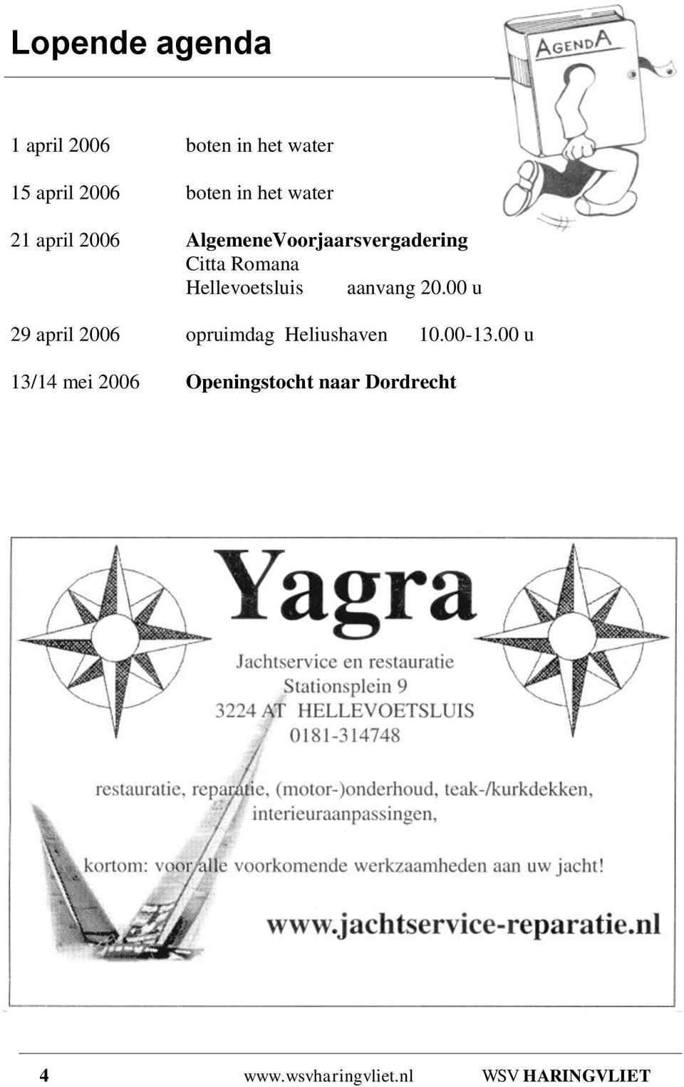 Hellevoetsluis aanvang 20.00 u 29 april 2006 opruimdag Heliushaven 10.