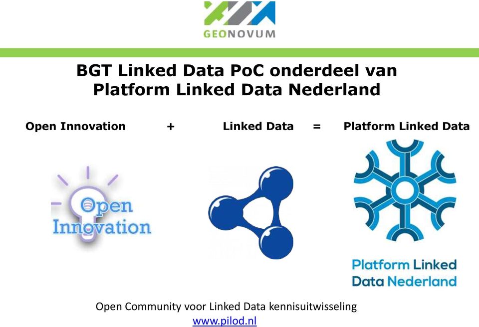 Linked Data = Platform Linked Data Open
