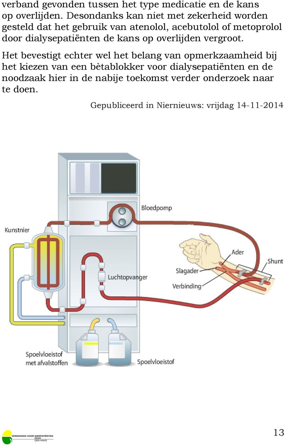 dialysepatiënten de kans op overlijden vergroot.