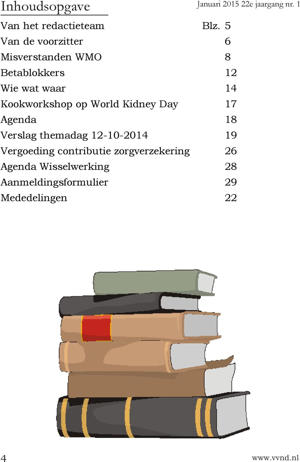 Kookworkshop op World Kidney Day 17 Agenda 18 Verslag themadag 12-10-2014 19