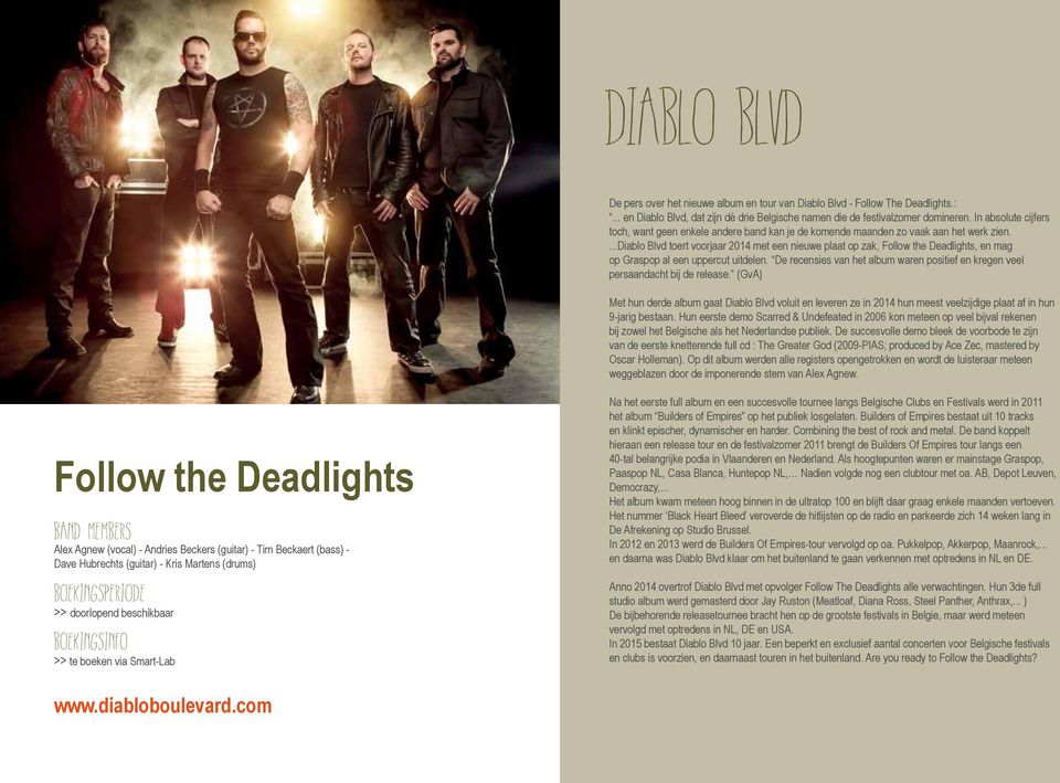 ...diablo Blvd toert voorjaar 2014 met een nieuwe plaat op zak, Follow the Deadlights, en mag op Graspop al een uppercut uitdelen.