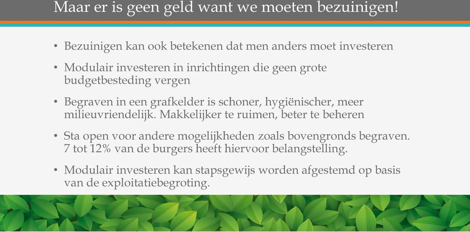 vergen Begraven in een grafkelder is schoner, hygiënischer, meer milieuvriendelijk.