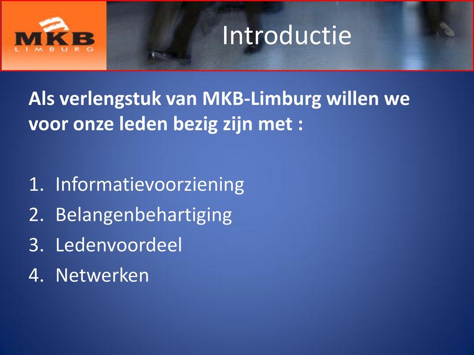 bezig zijn met : 1. Informatievoorziening 2.