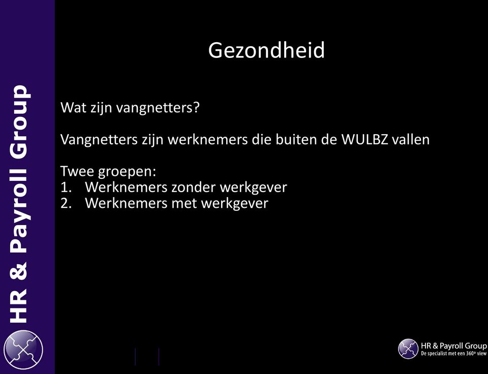 de WULBZ vallen Twee groepen: 1.