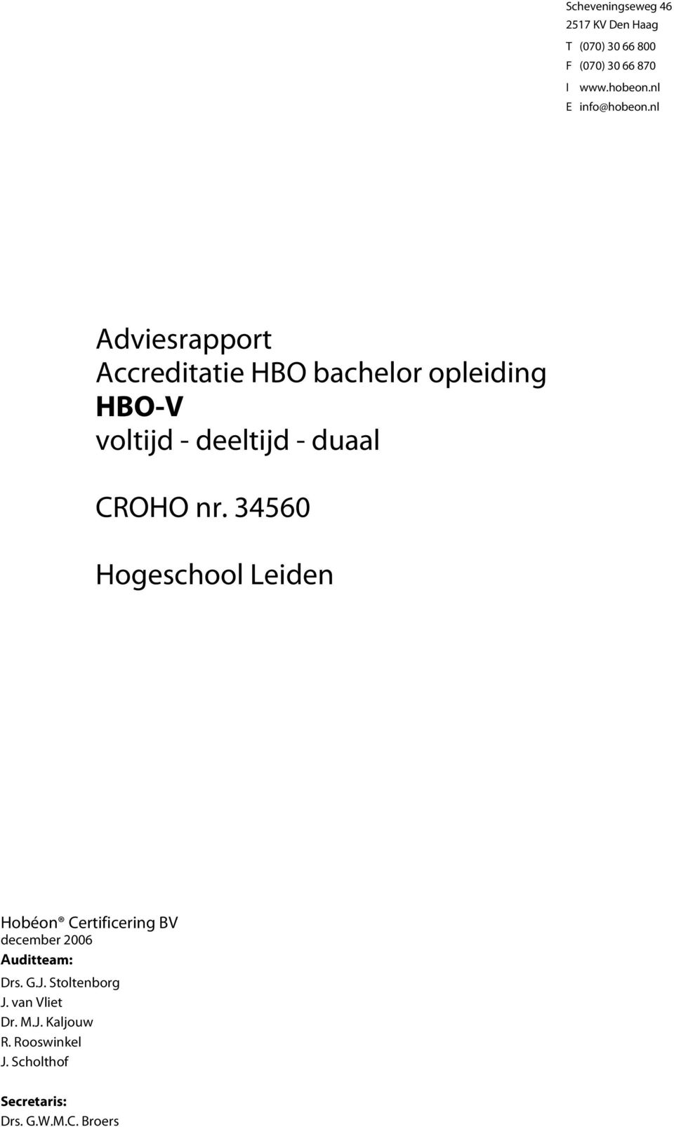 nl Adviesrapport Accreditatie HBO bachelor opleiding HBO-V voltijd - deeltijd - duaal CROHO nr.