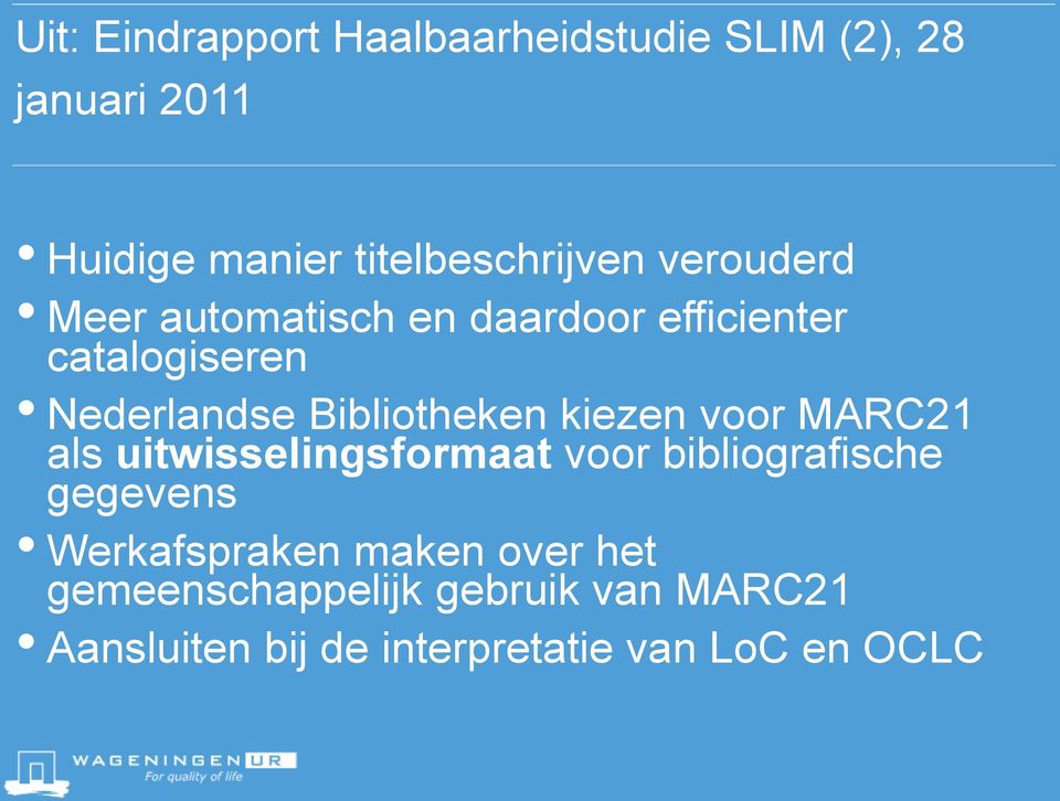 Nederlandse Bibliotheken kiezen voor MARC21 als uitwisselingsformaat voor bibliografische