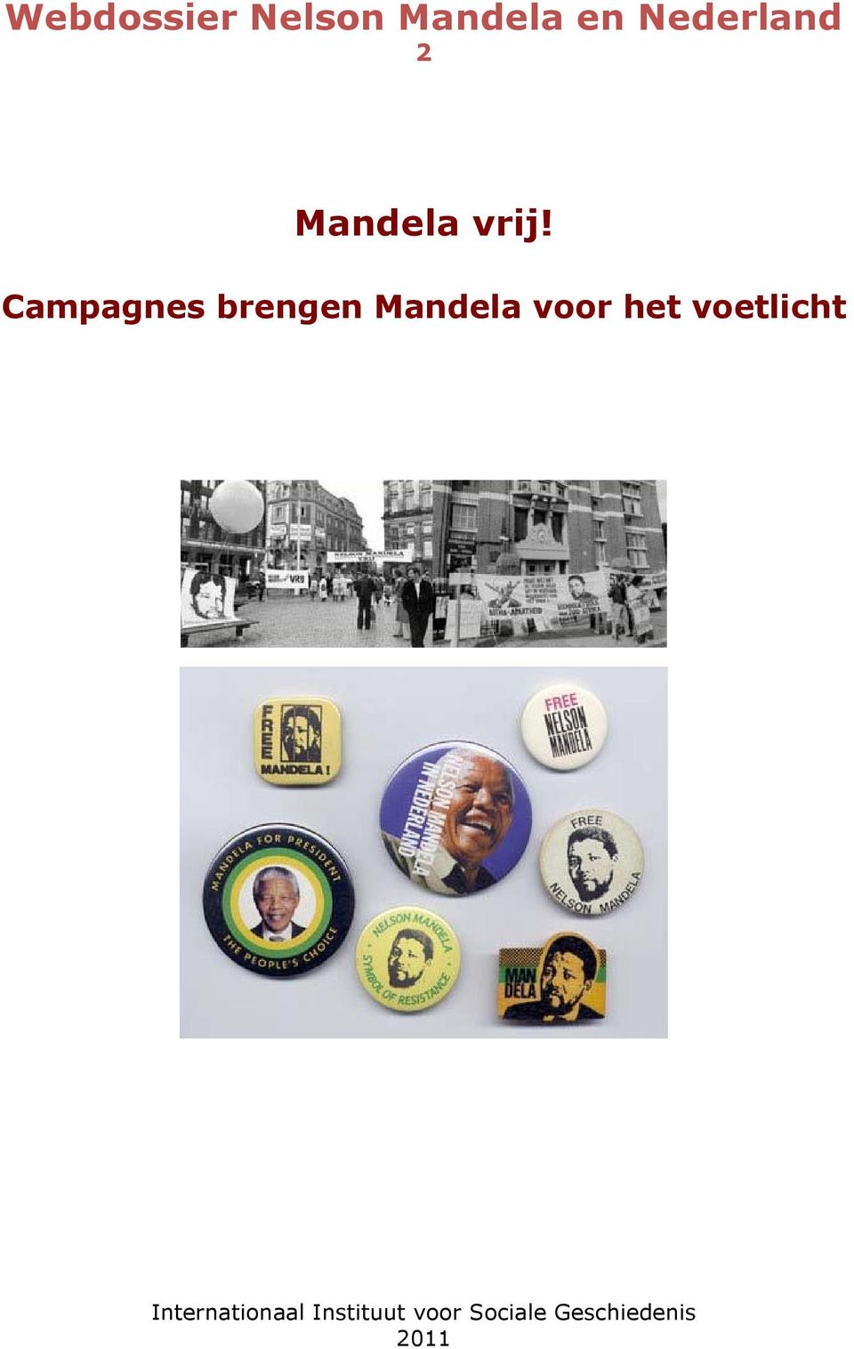 Campagnes brengen Mandela voor het