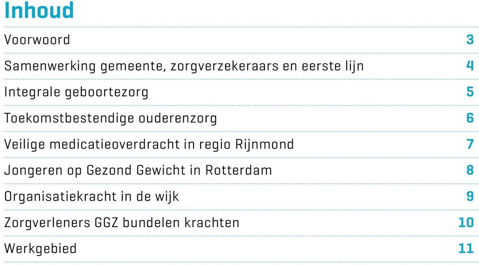 medicatieoverdracht in regio Rijnmond 7 Jongeren op Gezond Gewicht in