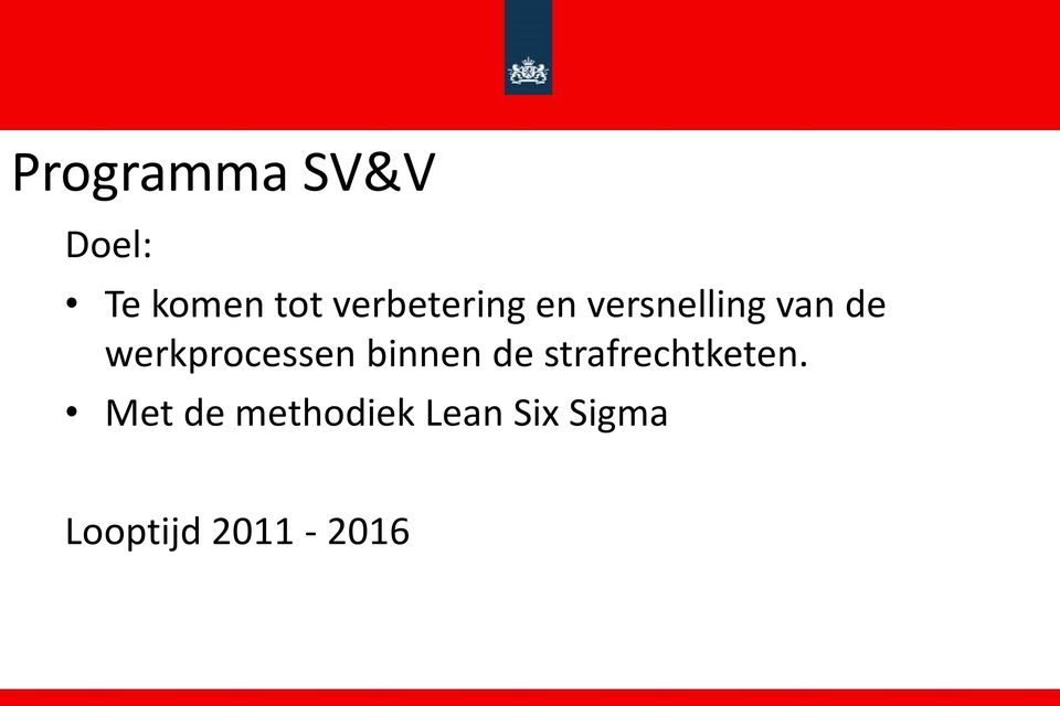 werkprocessen binnen de strafrechtketen.