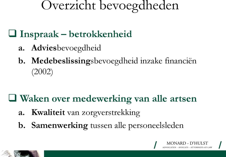 Medebeslissingsbevoegdheid inzake financiën (2002) Waken