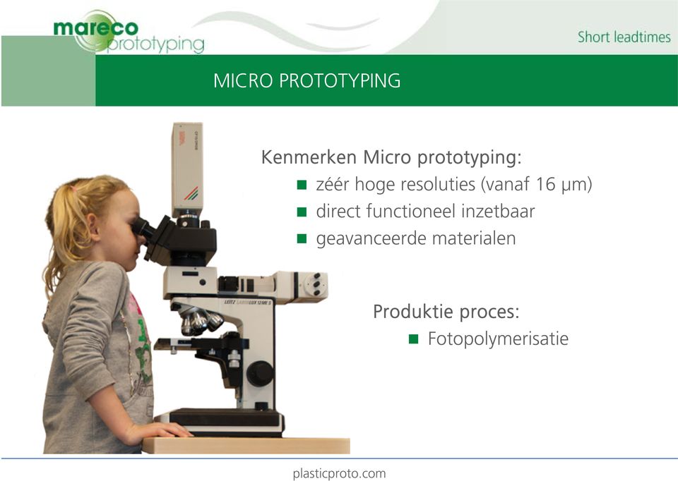 16 µm) direct functioneel inzetbaar