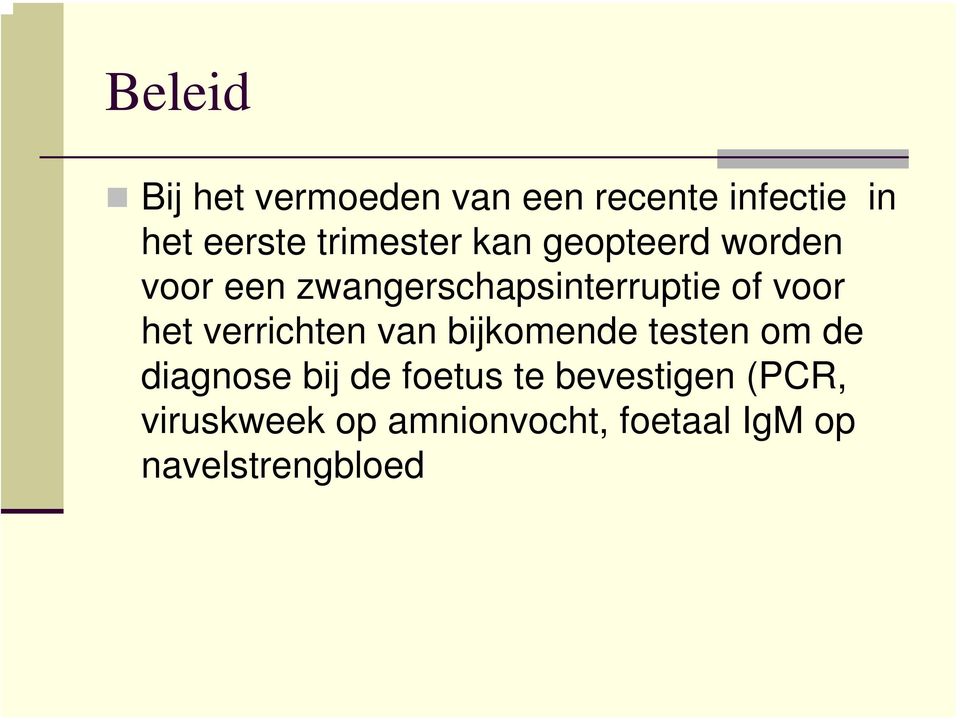 voor het verrichten van bijkomende testen om de diagnose bij de foetus