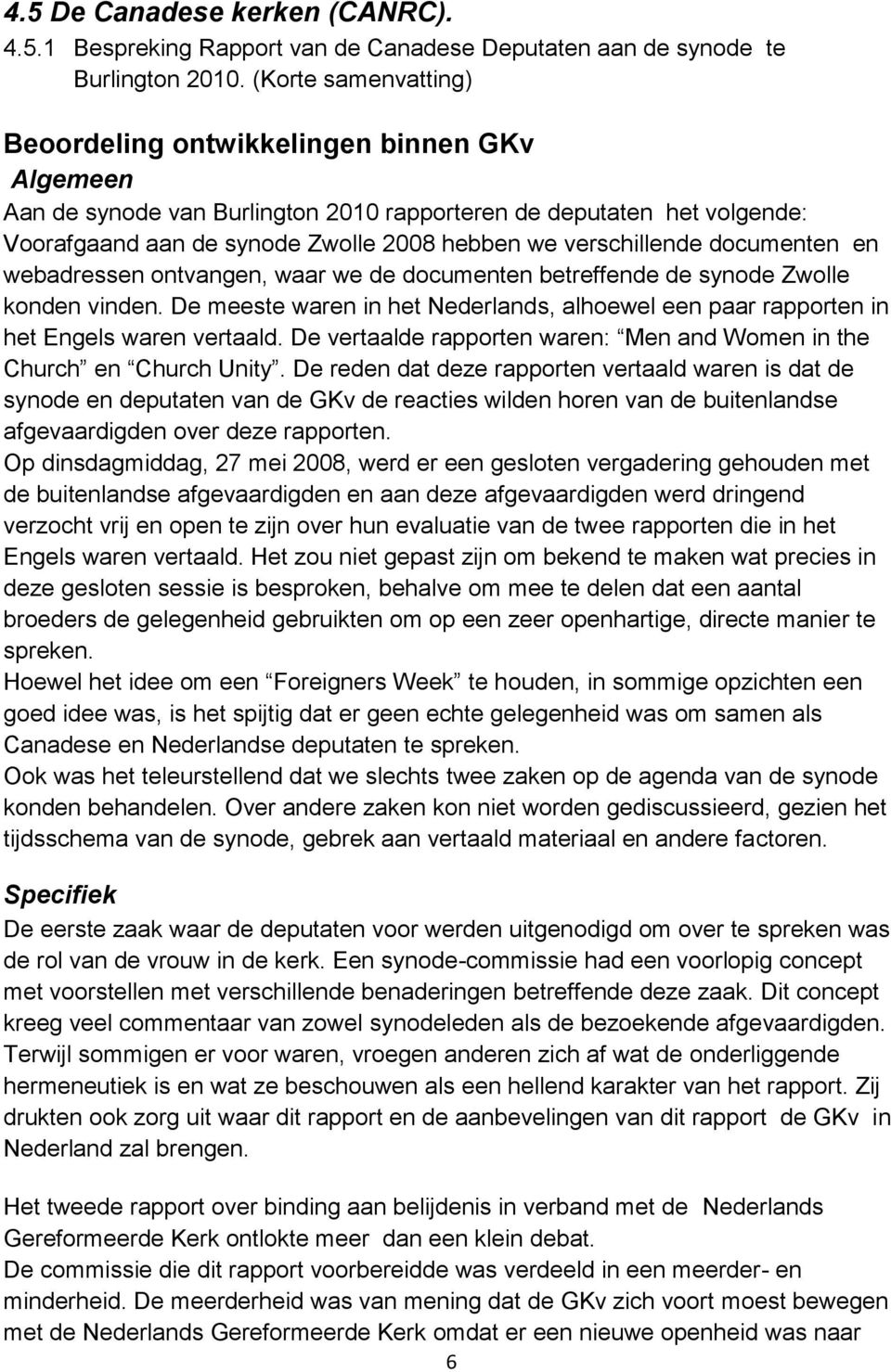 verschillende documenten en webadressen ontvangen, waar we de documenten betreffende de synode Zwolle konden vinden.