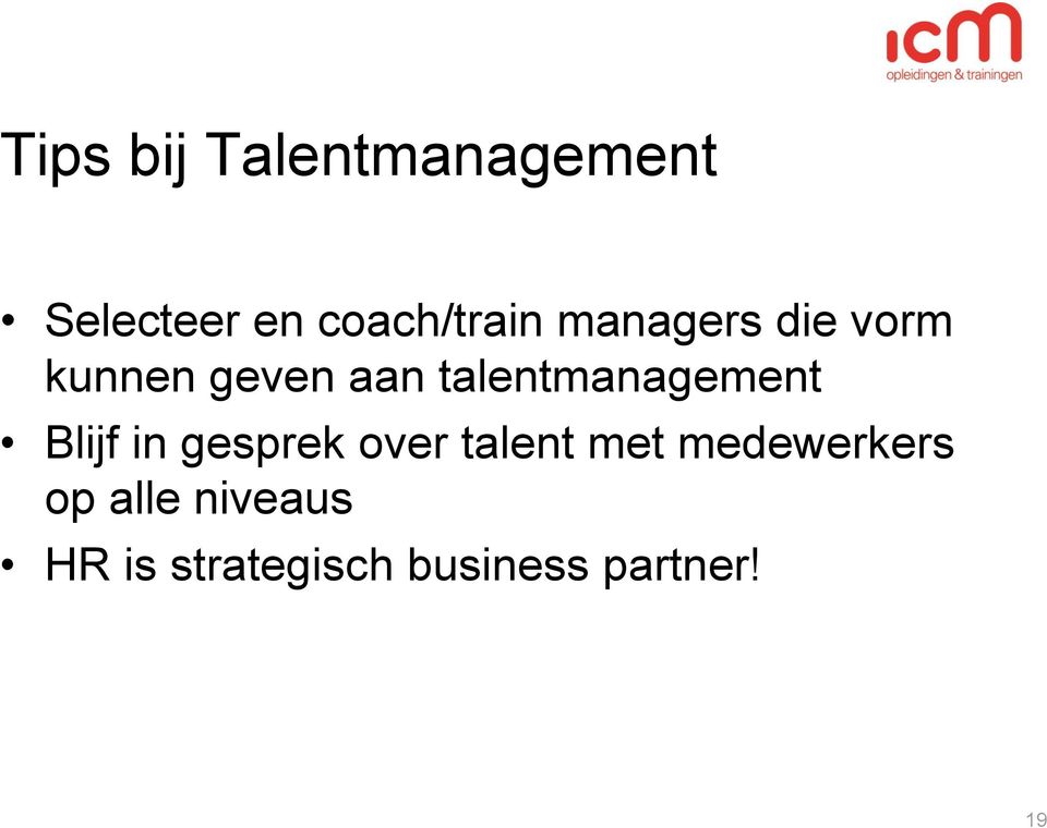 talentmanagement Blijf in gesprek over talent met