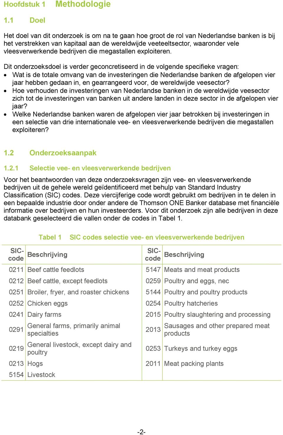 bedrijven die megastallen exploiteren.