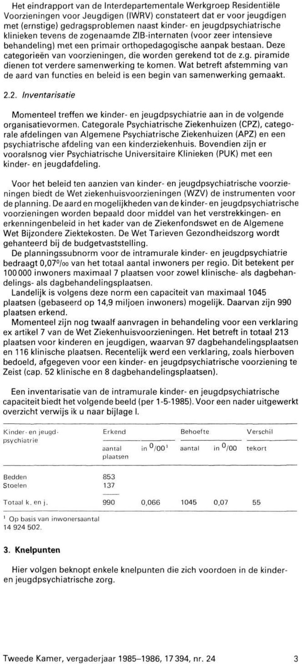 Deze categorieën van voorzieningen, die worden gerekend tot de z.g. piramide dienen tot verdere samenwerking te komen.