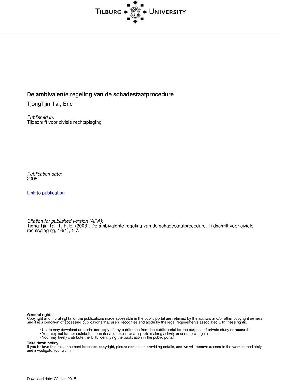 General rights Copyright and moral rights for the publications made accessible in the public portal are retained by the authors and/or other copyright owners and it is a condition of accessing